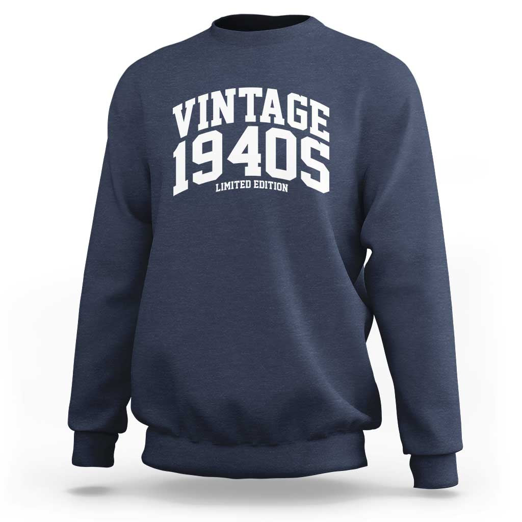 Vintage 1940s Limited Edition Sweatshirt Vintage Varsity Funny Cool 1940 Theme