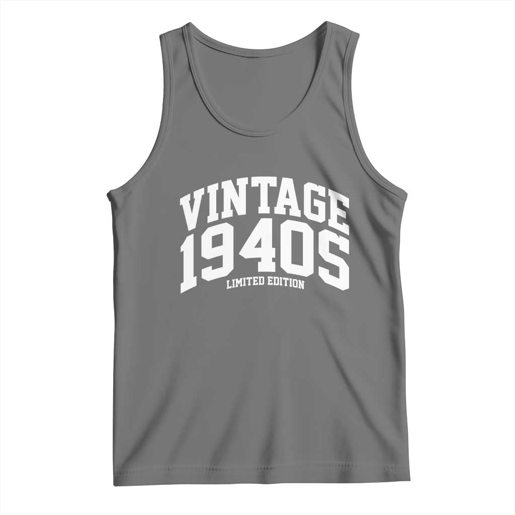 Vintage 1940s Limited Edition Tank Top Vintage Varsity Funny Cool 1940 Theme