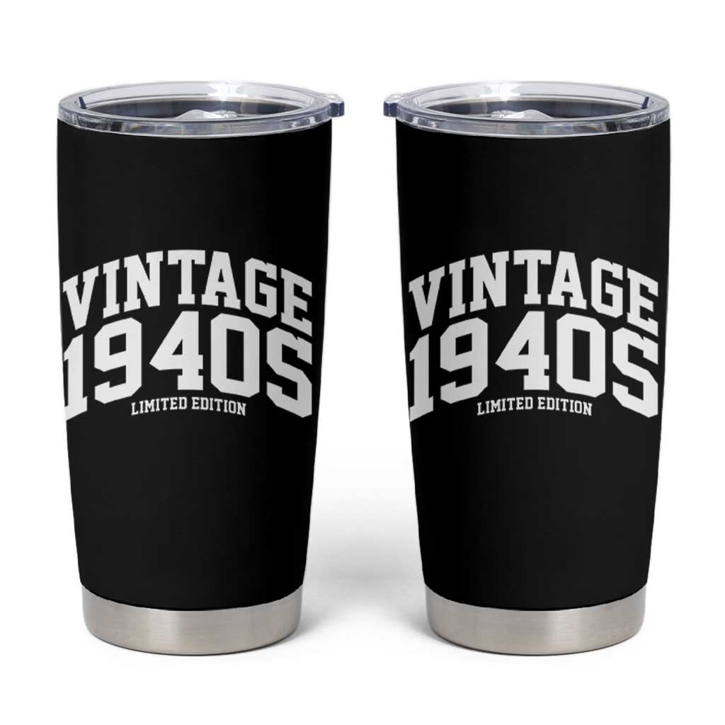 Vintage 1940s Limited Edition Tumbler Cup Vintage Varsity Funny Cool 1940 Theme