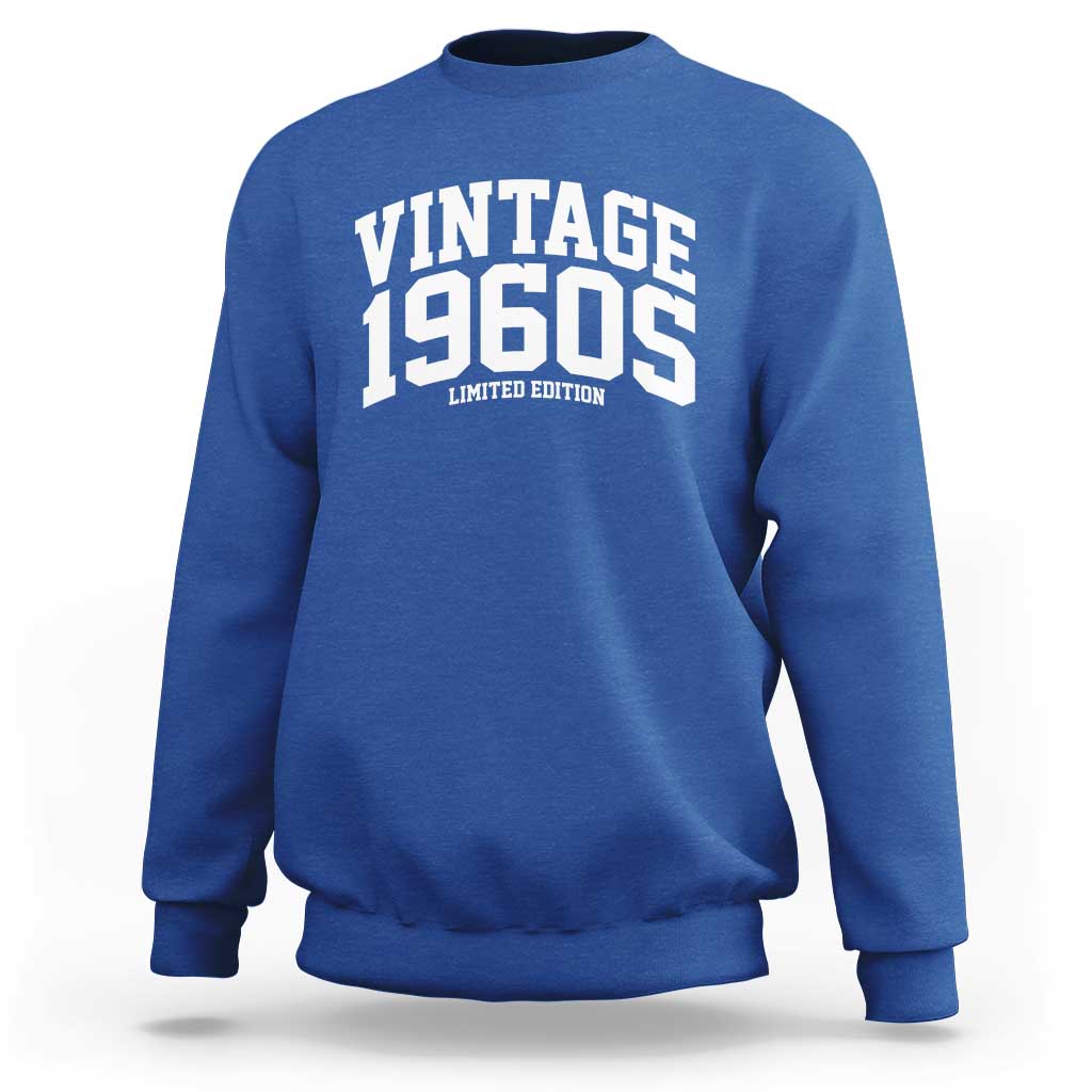 Vintage 1960s Limited Edition Sweatshirt Vintage Varsity Funny Cool 1960 Theme
