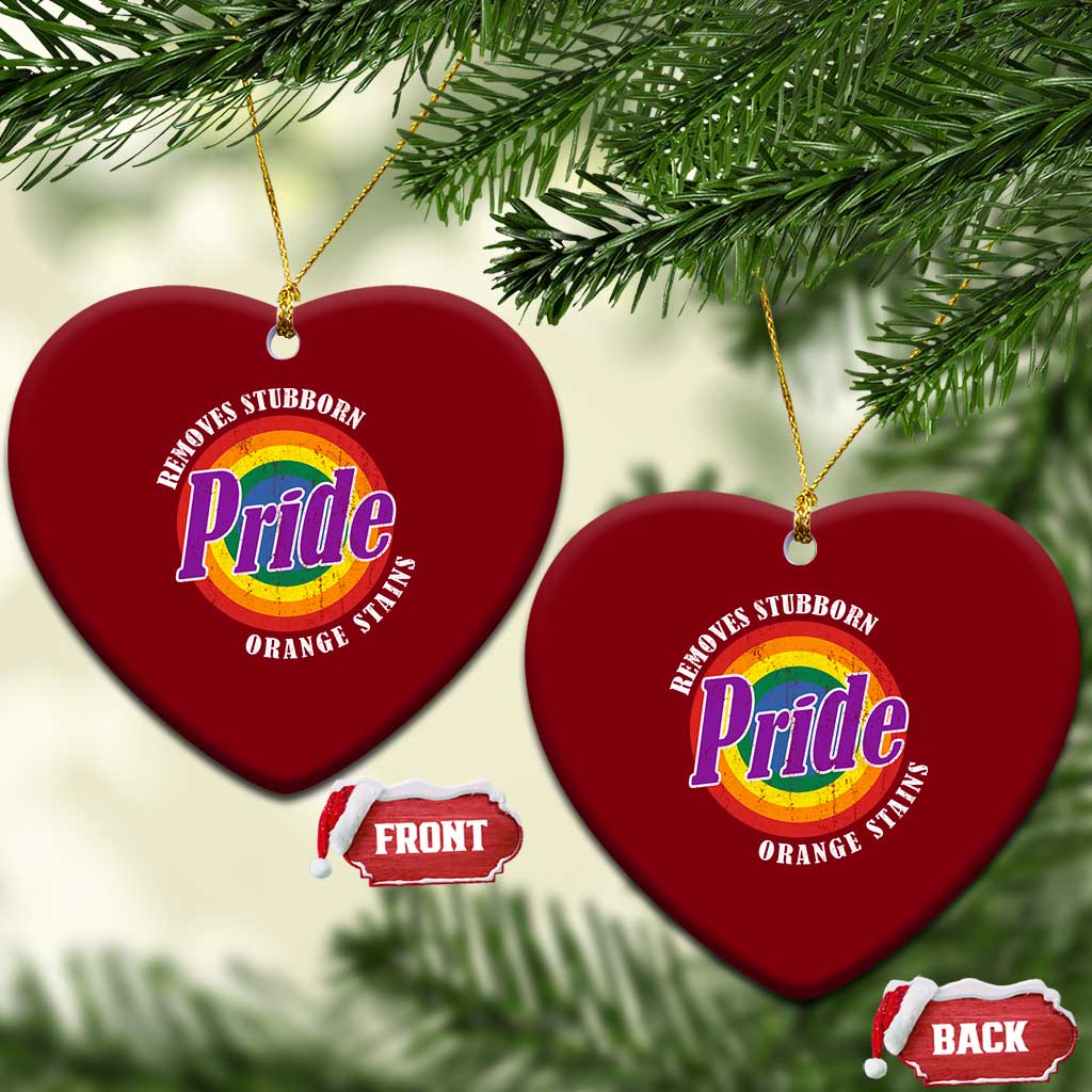 Pride Removes Stubborn Orange Stains Ceramic Ornament Pride Month LGBTQ - Wonder Print Shop