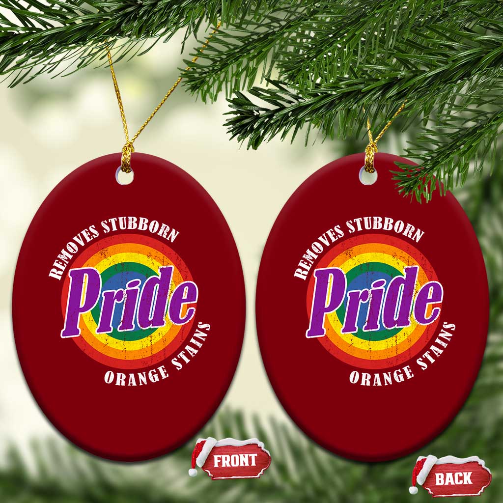 Pride Removes Stubborn Orange Stains Ceramic Ornament Pride Month LGBTQ - Wonder Print Shop