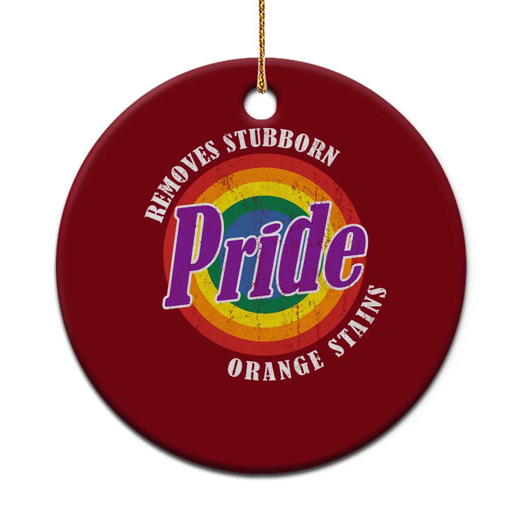 Pride Removes Stubborn Orange Stains Ceramic Ornament Pride Month LGBTQ - Wonder Print Shop