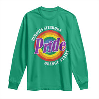 Pride Removes Stubborn Orange Stains Long Sleeve Shirt Pride Month LGBTQ