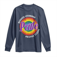 Pride Removes Stubborn Orange Stains Long Sleeve Shirt Pride Month LGBTQ