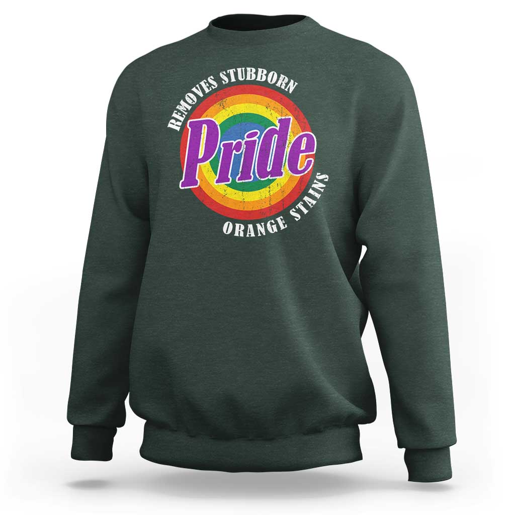 Pride Removes Stubborn Orange Stains Sweatshirt Pride Month LGBTQ