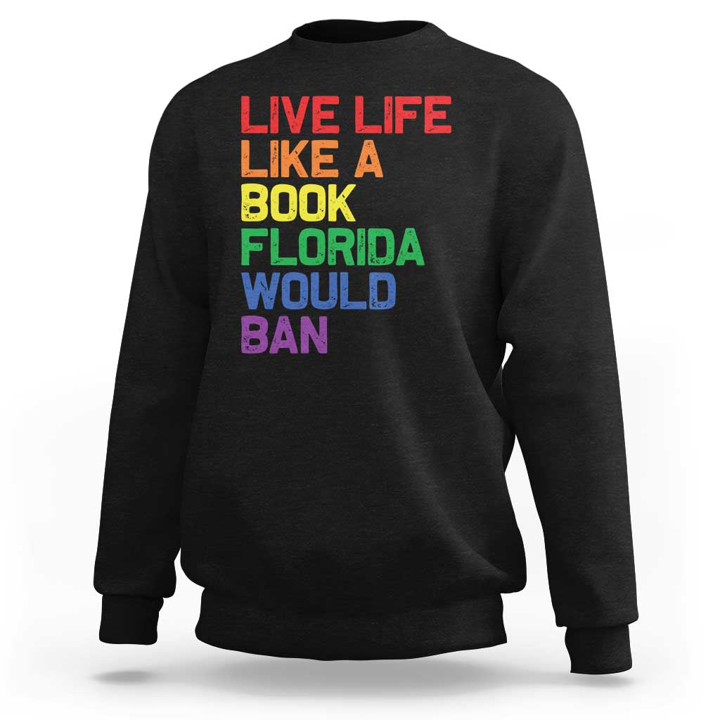 Retro Live Like Book In Florida LGBTQ Subtle Pride Sweatshirt Rainbow LGBTQIA Pride - Wonder Print Shop