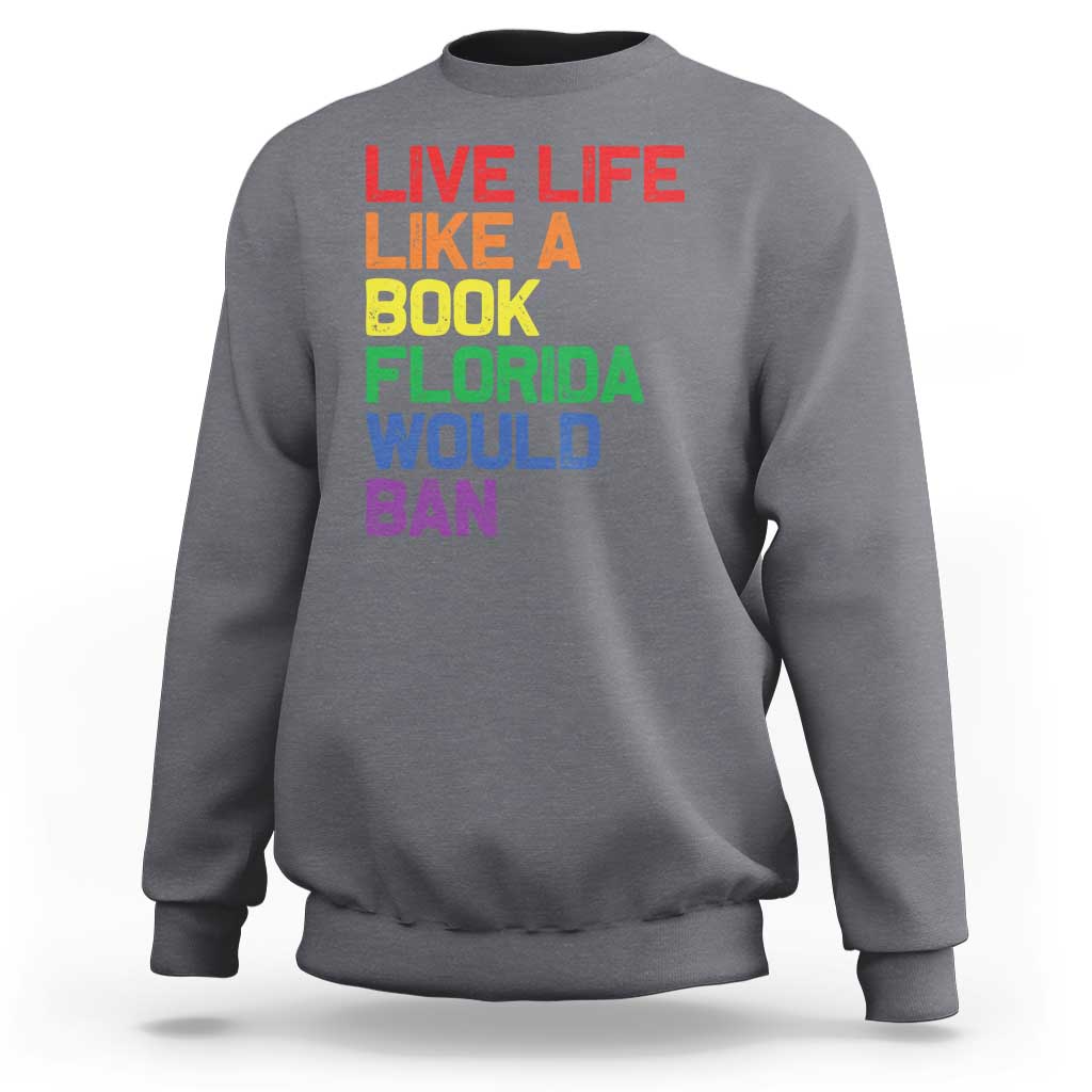 Retro Live Like Book In Florida LGBTQ Subtle Pride Sweatshirt Rainbow LGBTQIA Pride - Wonder Print Shop
