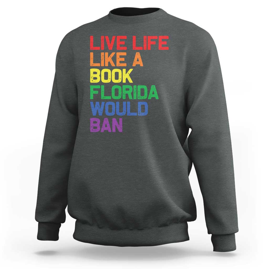 Retro Live Like Book In Florida LGBTQ Subtle Pride Sweatshirt Rainbow LGBTQIA Pride - Wonder Print Shop