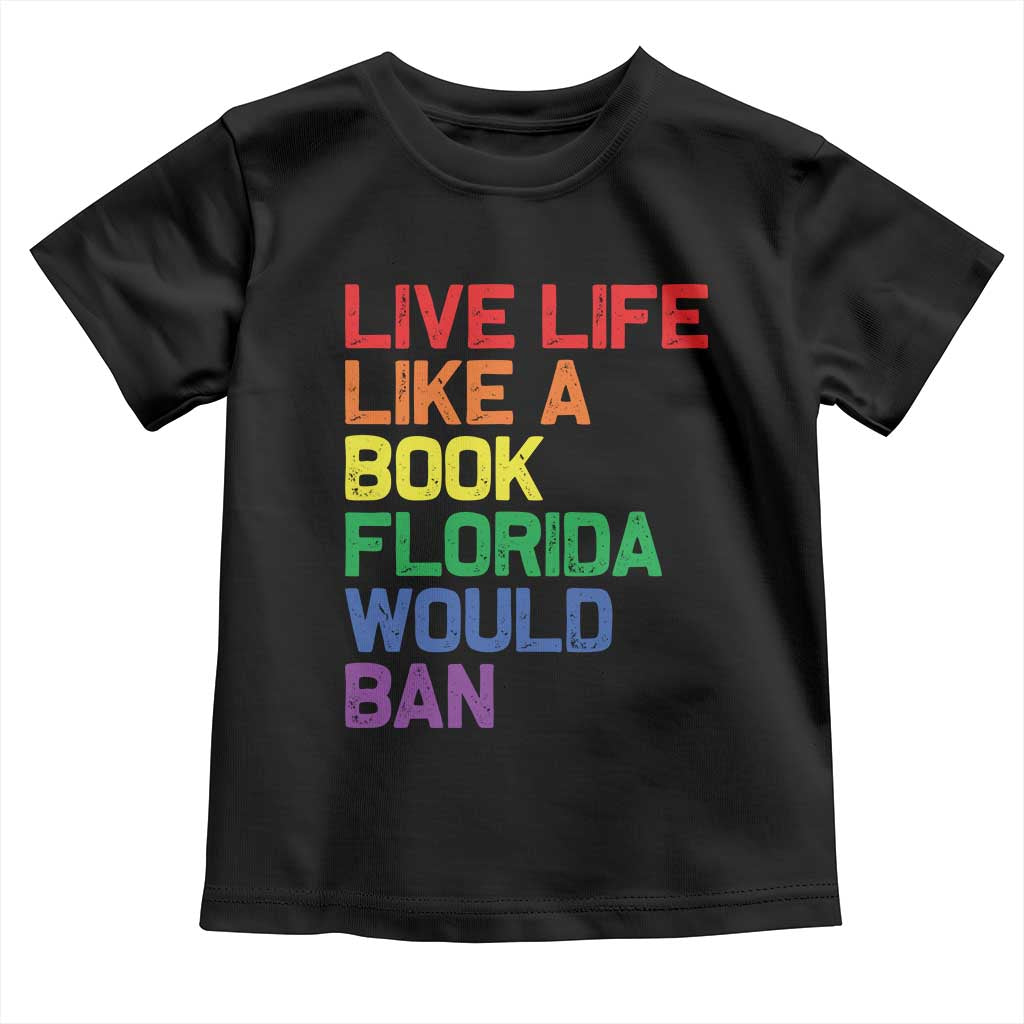 Retro Live Like Book In Florida LGBTQ Subtle Pride Toddler T Shirt Rainbow LGBTQIA Pride - Wonder Print Shop