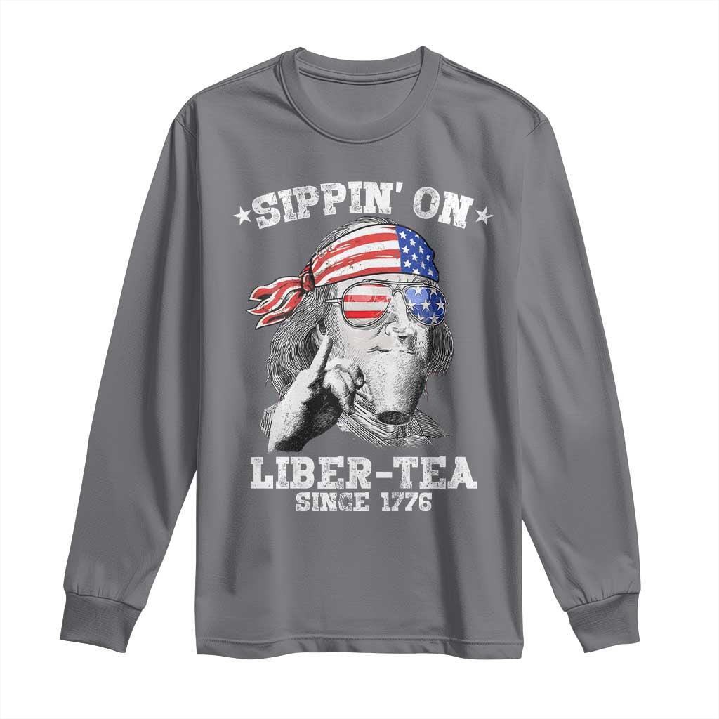 Funny 4th Of July Long Sleeve Shirt Sippin On Liber Tea Liberty Ben Franklin 1776 USA Flag - Wonder Print Shop