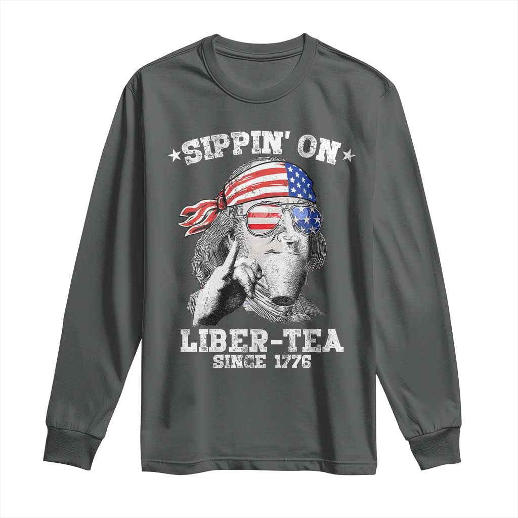 Funny 4th Of July Long Sleeve Shirt Sippin On Liber Tea Liberty Ben Franklin 1776 USA Flag - Wonder Print Shop