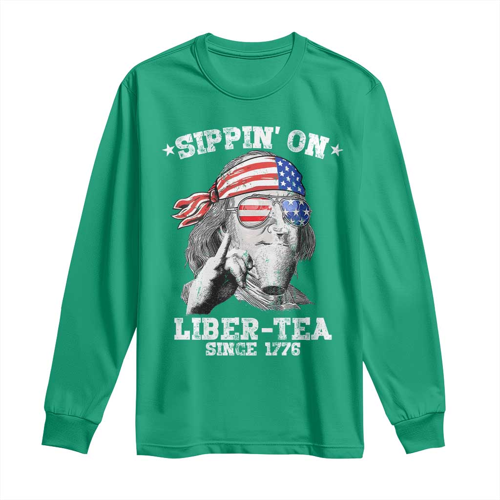 Funny 4th Of July Long Sleeve Shirt Sippin On Liber Tea Liberty Ben Franklin 1776 USA Flag - Wonder Print Shop