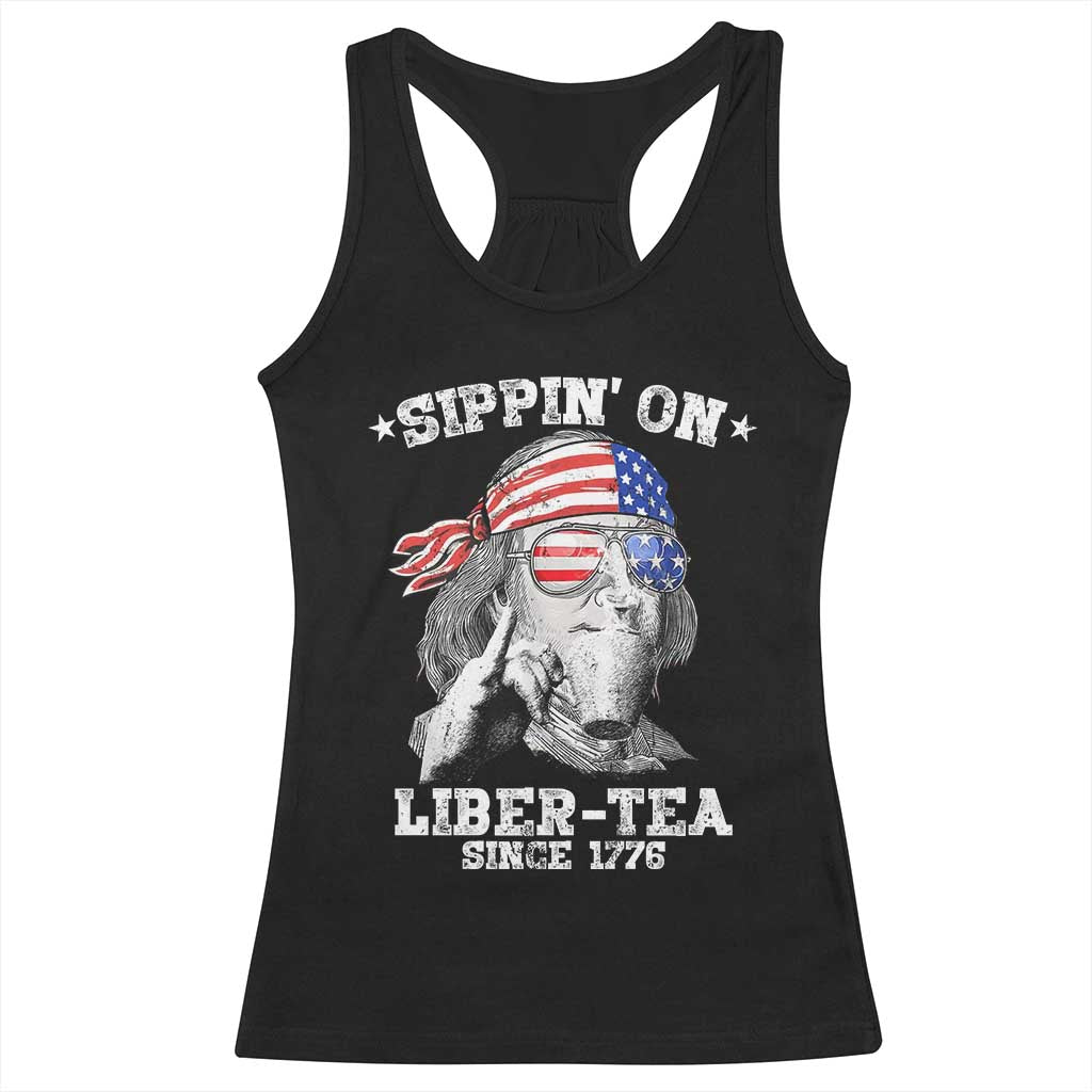 Funny 4th Of July Racerback Tank Top Sippin On Liber Tea Liberty Ben Franklin 1776 USA Flag - Wonder Print Shop
