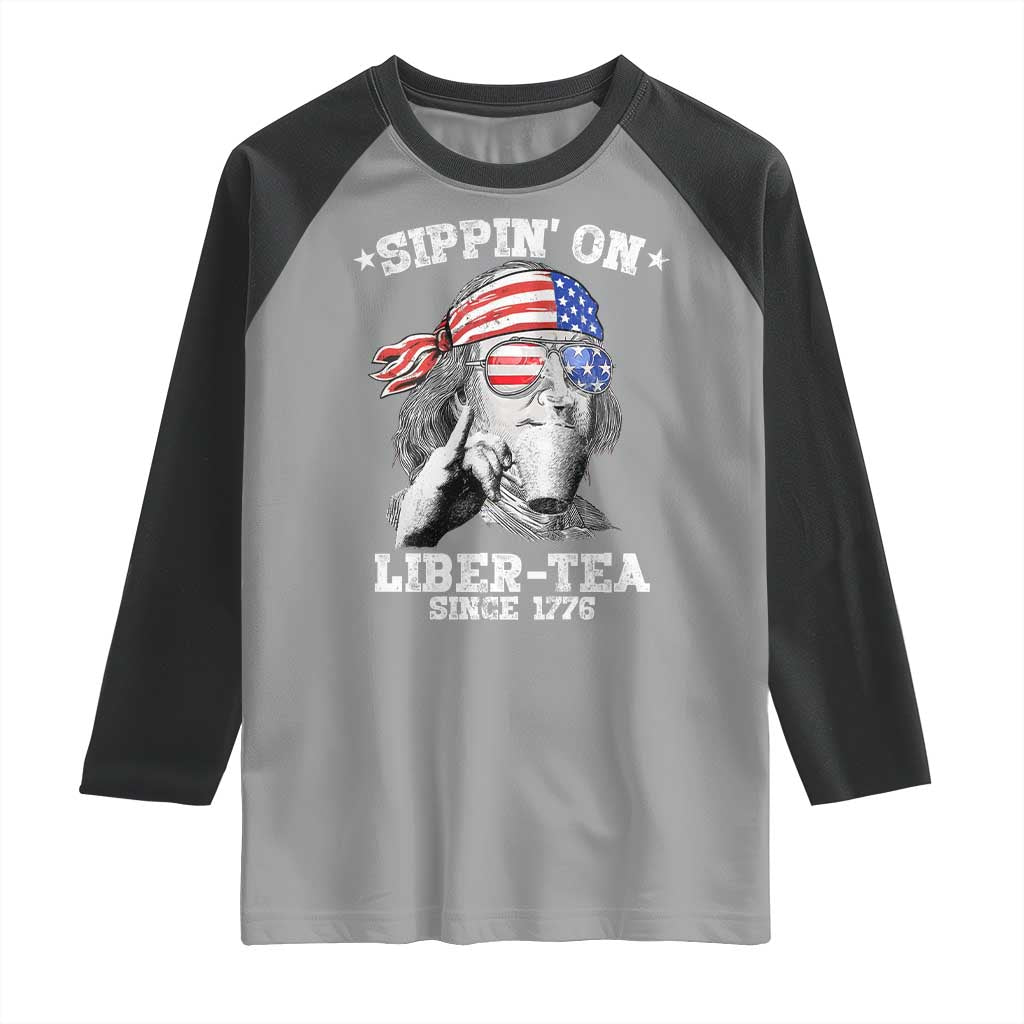 Funny 4th Of July Raglan Shirt Sippin On Liber Tea Liberty Ben Franklin 1776 USA Flag - Wonder Print Shop