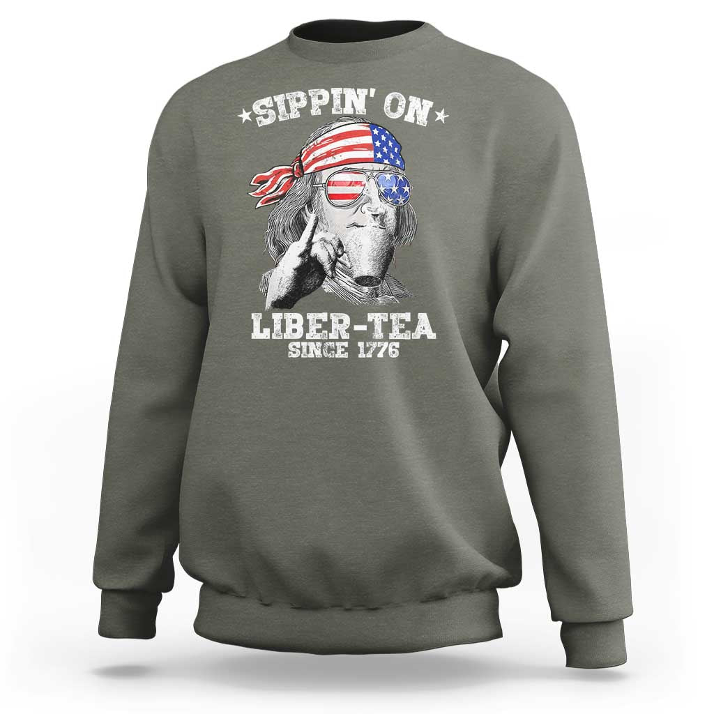 Funny 4th Of July Sweatshirt Sippin On Liber Tea Liberty Ben Franklin 1776 USA Flag - Wonder Print Shop