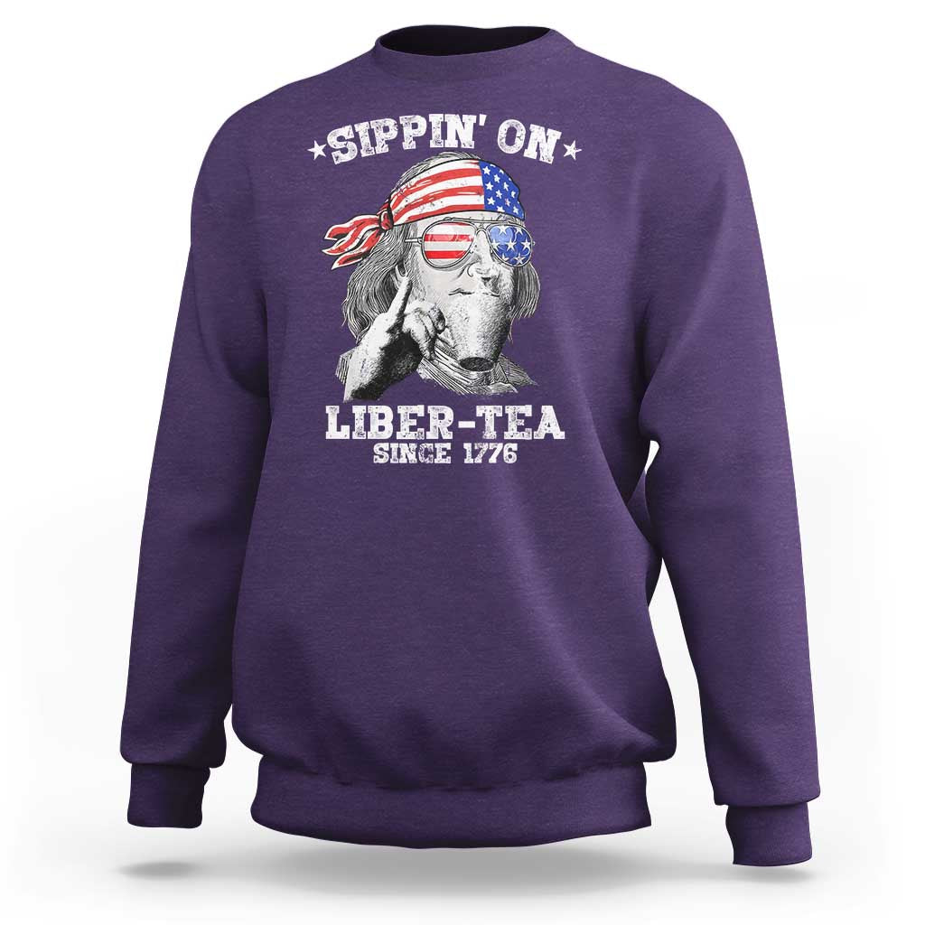 Funny 4th Of July Sweatshirt Sippin On Liber Tea Liberty Ben Franklin 1776 USA Flag - Wonder Print Shop