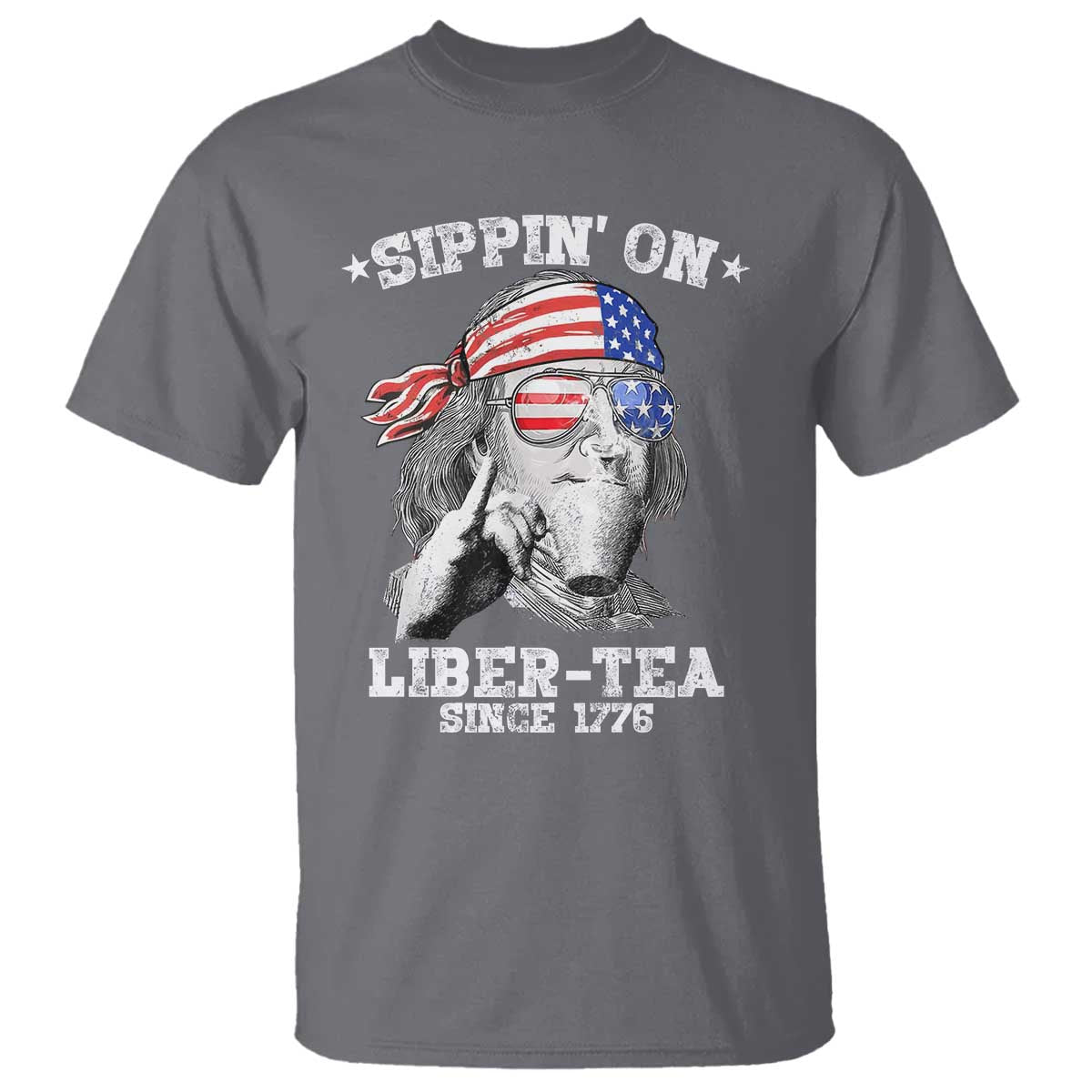 Funny 4th Of July T Shirt Sippin On Liber Tea Liberty Ben Franklin 1776 USA Flag - Wonder Print Shop