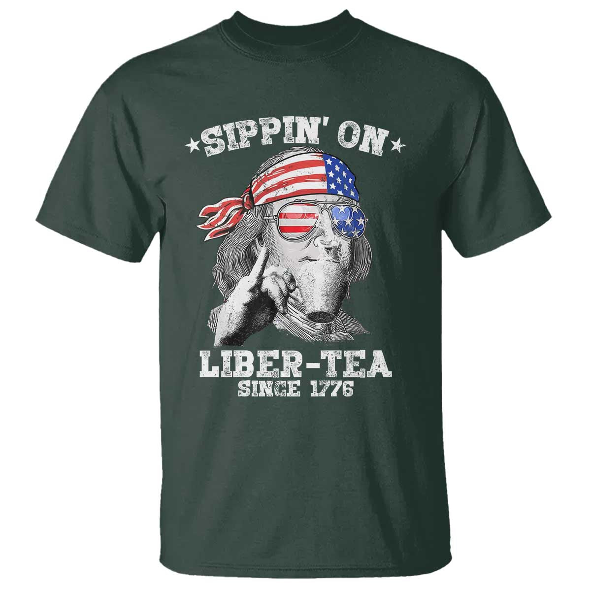 Funny 4th Of July T Shirt Sippin On Liber Tea Liberty Ben Franklin 1776 USA Flag - Wonder Print Shop