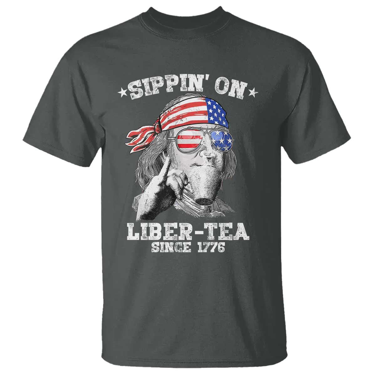 Funny 4th Of July T Shirt Sippin On Liber Tea Liberty Ben Franklin 1776 USA Flag - Wonder Print Shop