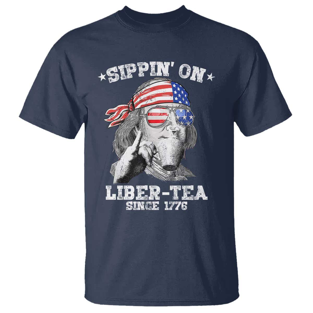 Funny 4th Of July T Shirt Sippin On Liber Tea Liberty Ben Franklin 1776 USA Flag - Wonder Print Shop