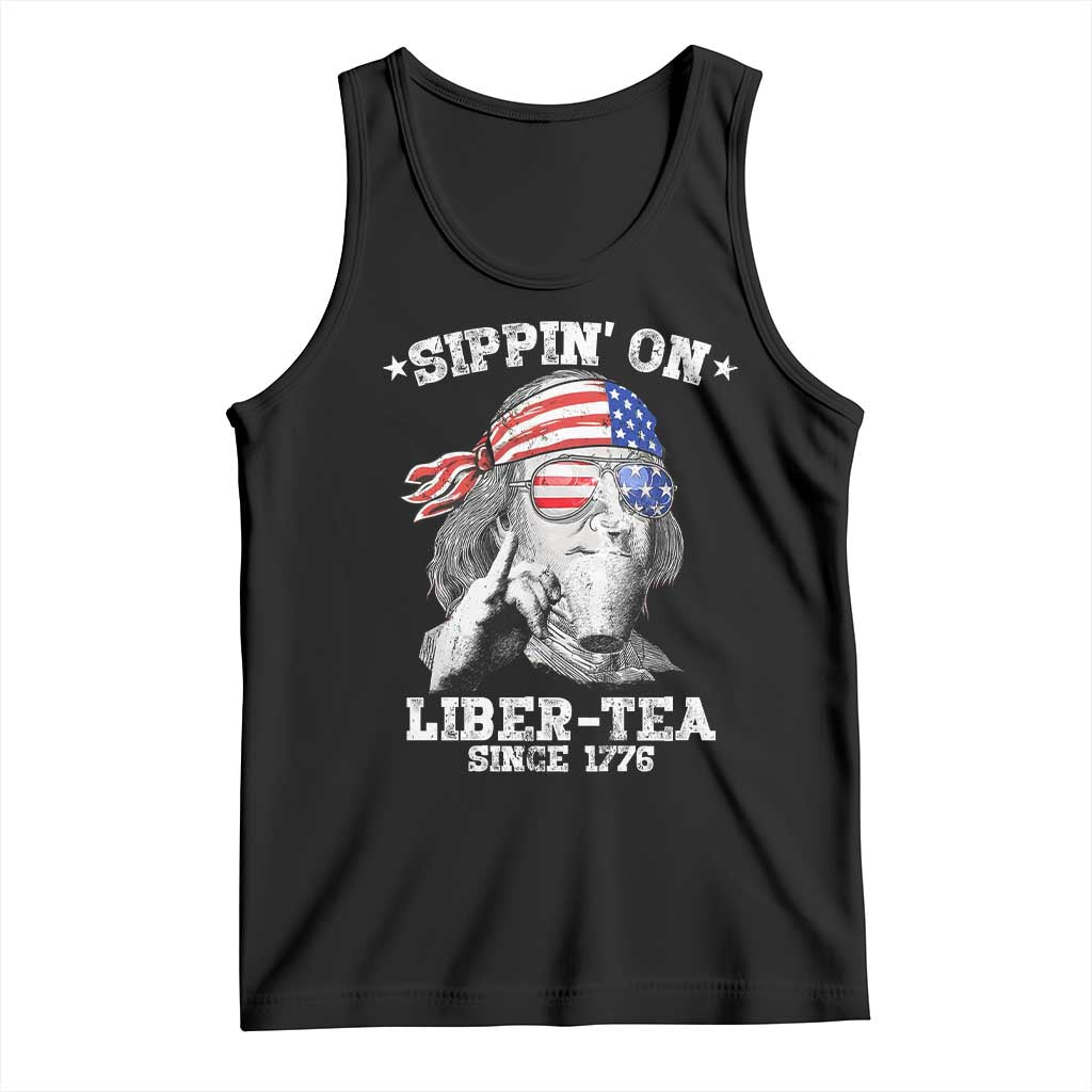 Funny 4th Of July Tank Top Sippin On Liber Tea Liberty Ben Franklin 1776 USA Flag - Wonder Print Shop