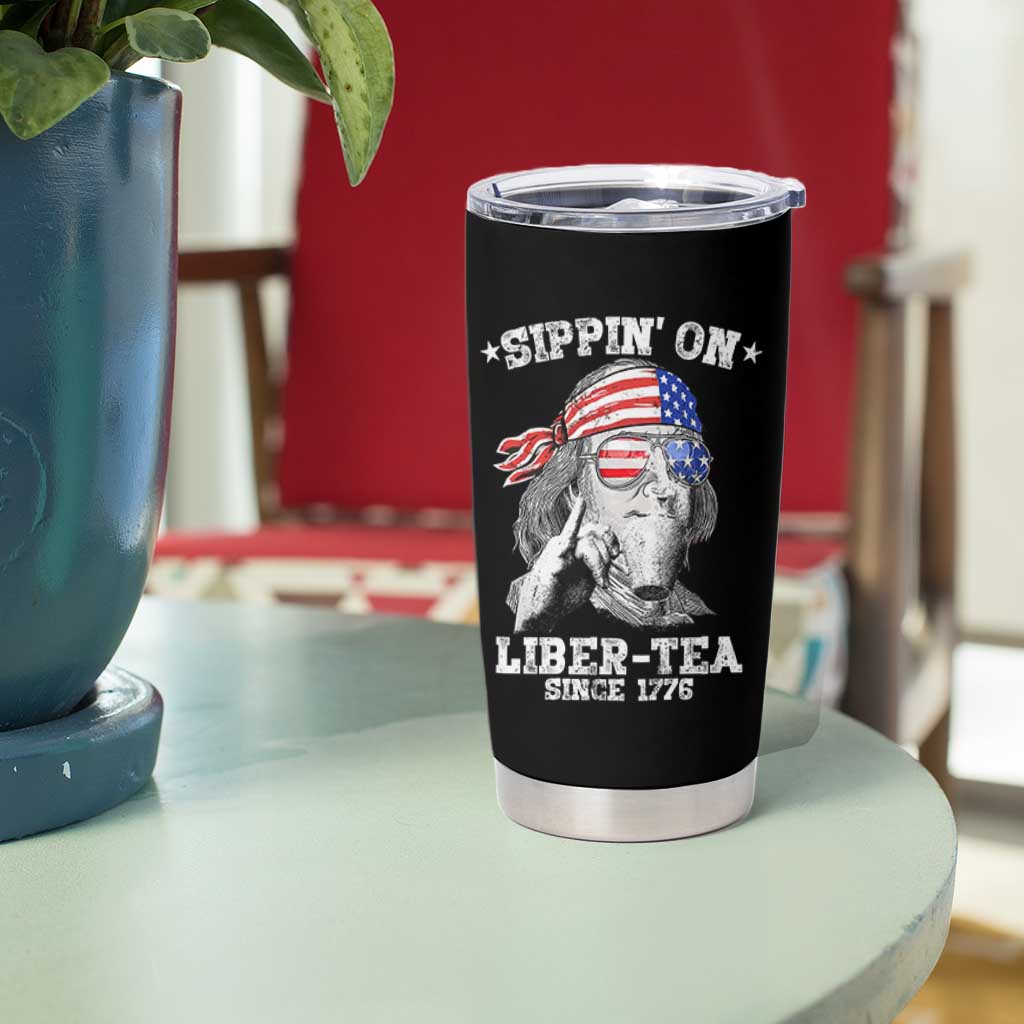 Funny 4th Of July Tumbler Cup Sippin On Liber Tea Liberty Ben Franklin 1776 USA Flag - Wonder Print Shop