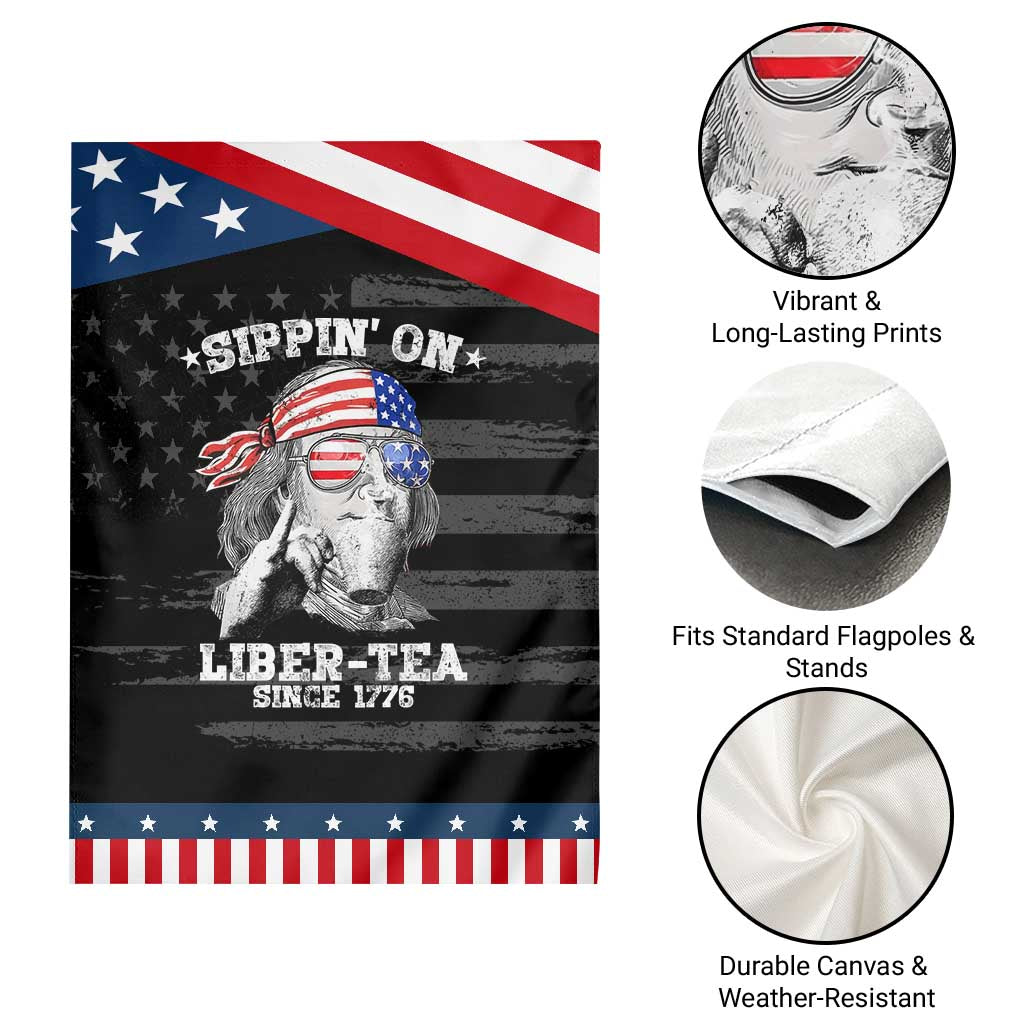 Funny 4th Of July Garden Flag Sippin On Liber Tea Liberty Ben Franklin 1776 USA Flag