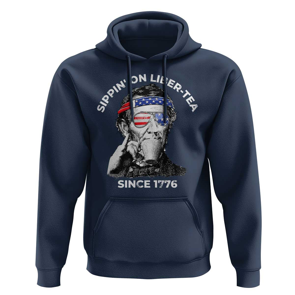 Funny 4th Of July Hoodie Sippin On Liber Tea Liberty Abe Lincoln 1776 USA Flag - Wonder Print Shop