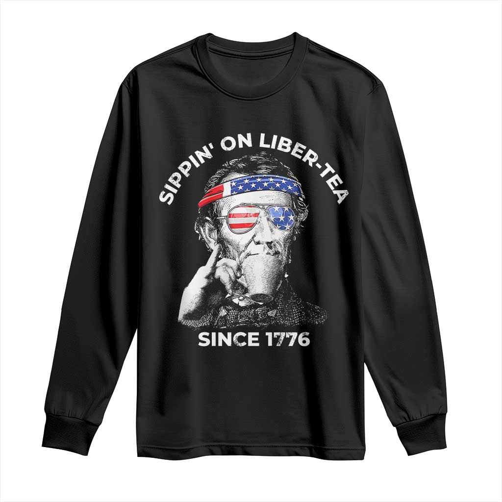 Funny 4th Of July Long Sleeve Shirt Sippin On Liber Tea Liberty Abe Lincoln 1776 USA Flag - Wonder Print Shop