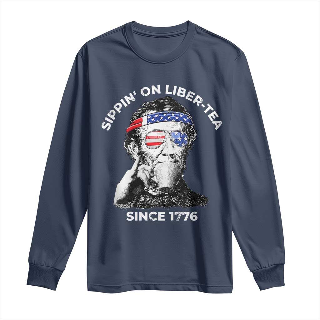 Funny 4th Of July Long Sleeve Shirt Sippin On Liber Tea Liberty Abe Lincoln 1776 USA Flag - Wonder Print Shop