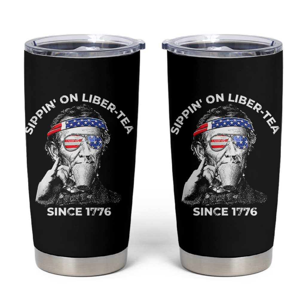 Funny 4th Of July Tumbler Cup Sippin On Liber Tea Liberty Abe Lincoln 1776 USA Flag - Wonder Print Shop