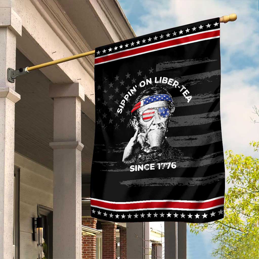Funny 4th Of July Garden Flag Sippin On Liber Tea Liberty Abe Lincoln 1776 USA Flag