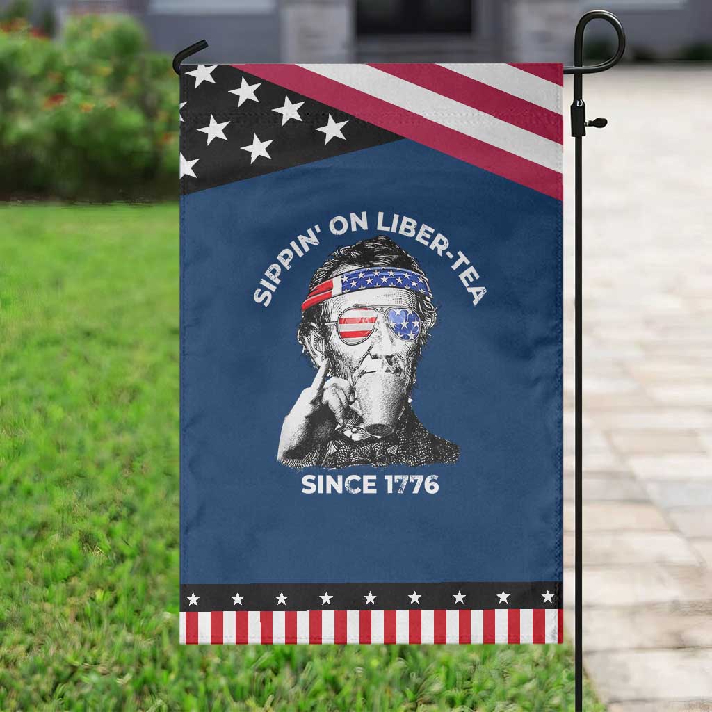 Funny 4th Of July Garden Flag Sippin On Liber Tea Liberty Abe Lincoln 1776 USA Flag