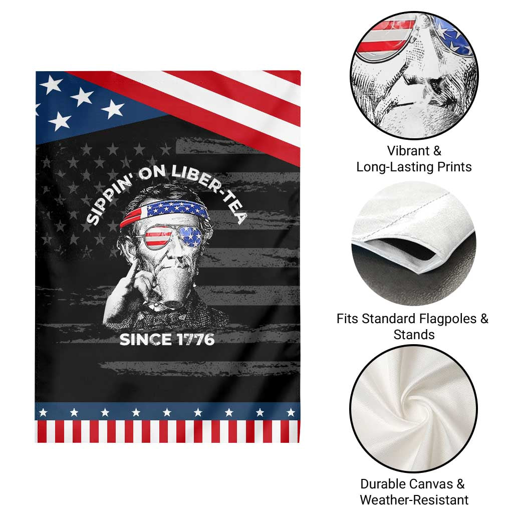 Funny 4th Of July Garden Flag Sippin On Liber Tea Liberty Abe Lincoln 1776 USA Flag