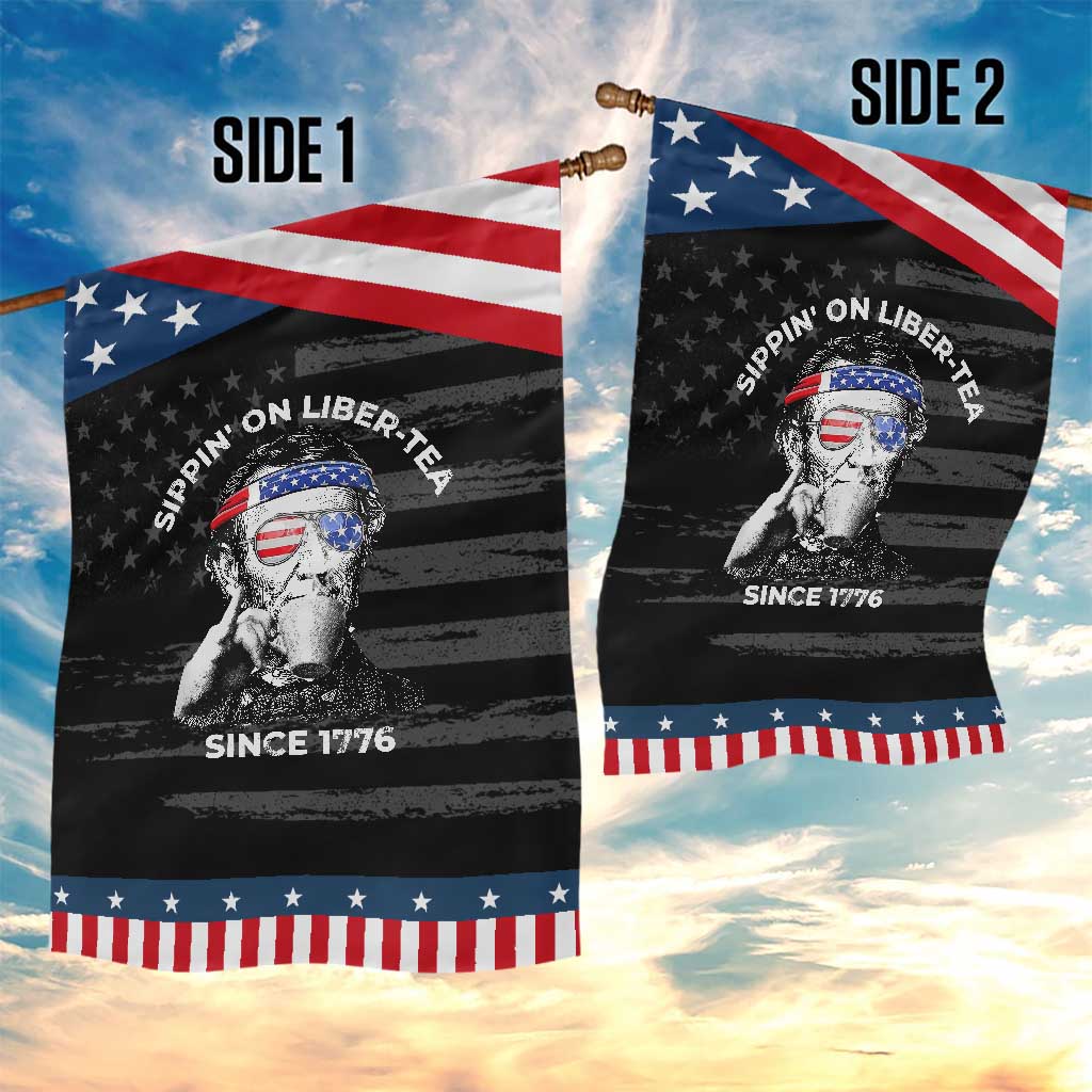 Funny 4th Of July Garden Flag Sippin On Liber Tea Liberty Abe Lincoln 1776 USA Flag