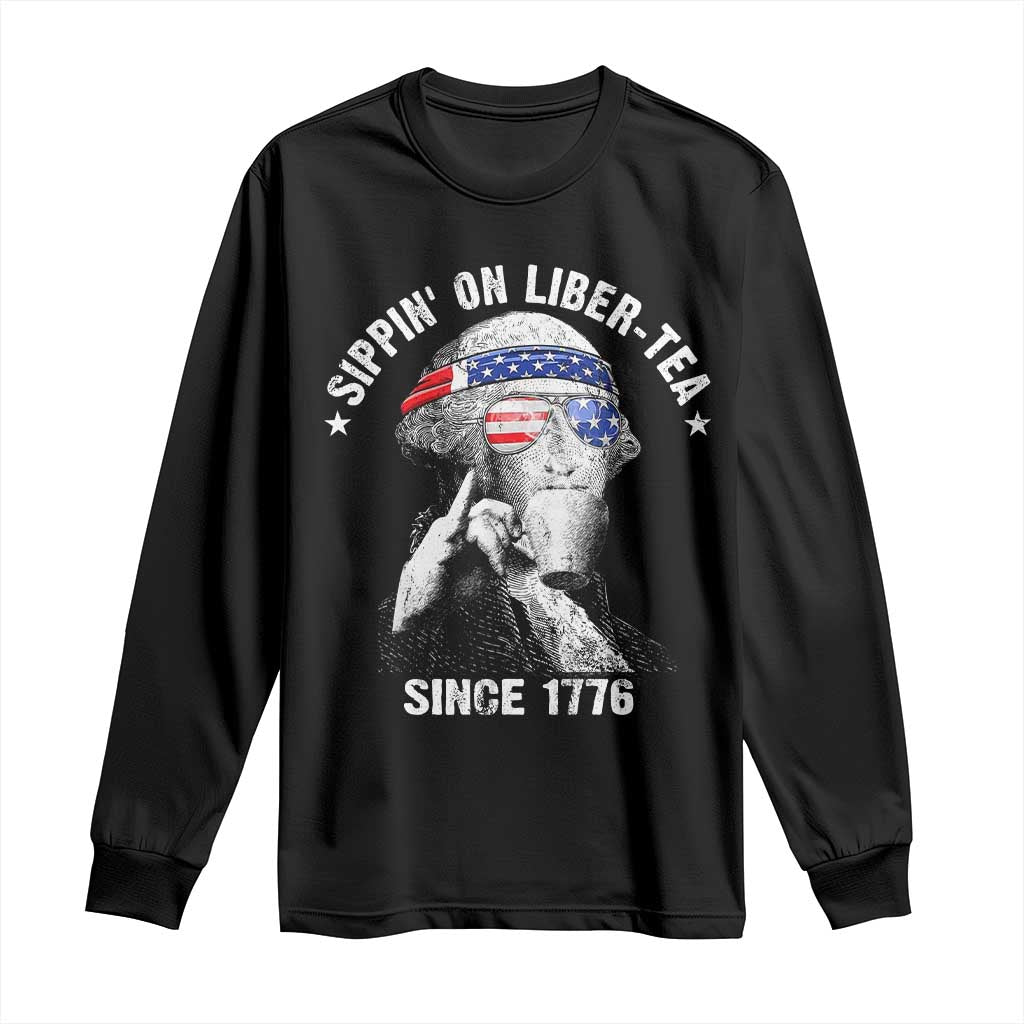 Funny George Washington Long Sleeve Shirt 4th Of July Sippin On Liber Tea Liberty American Flag 1776 - Wonder Print Shop