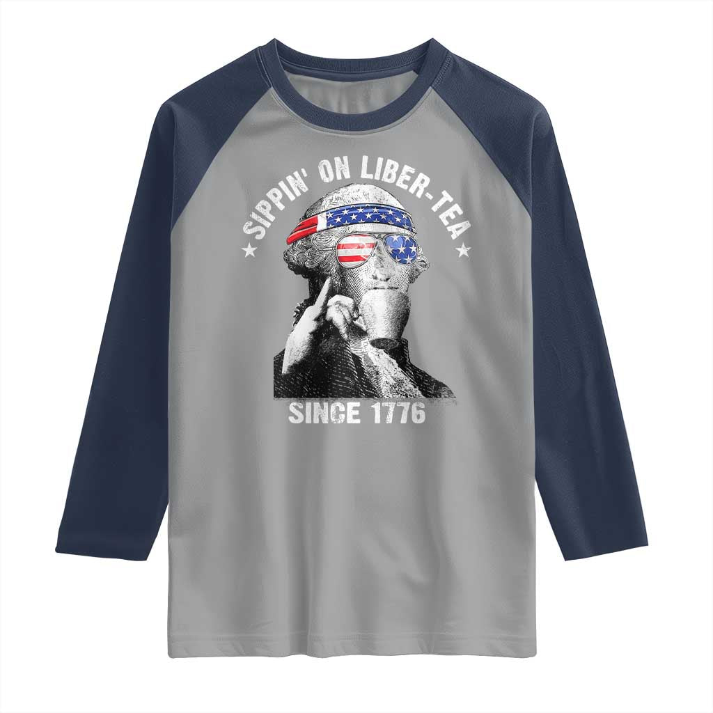 Funny George Washington Raglan Shirt 4th Of July Sippin On Liber Tea Liberty American Flag 1776 - Wonder Print Shop