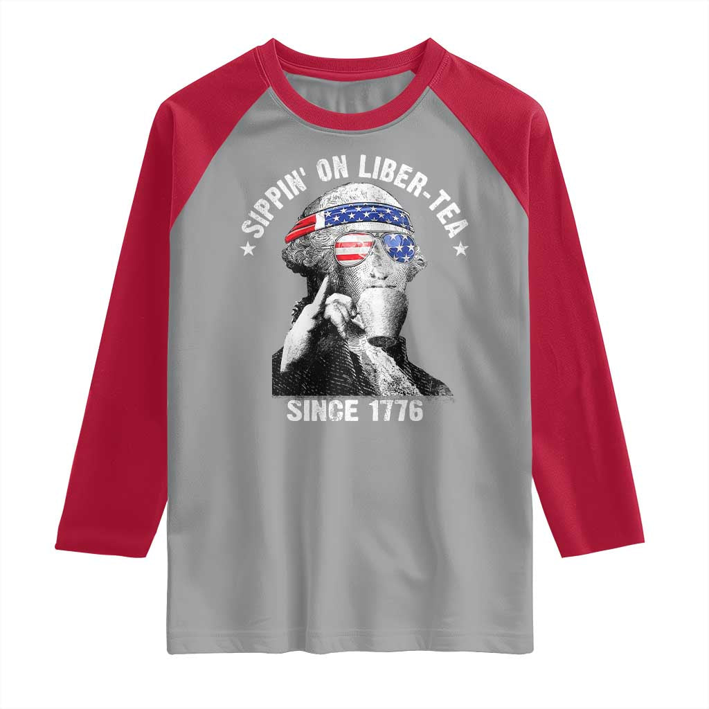 Funny George Washington Raglan Shirt 4th Of July Sippin On Liber Tea Liberty American Flag 1776 - Wonder Print Shop