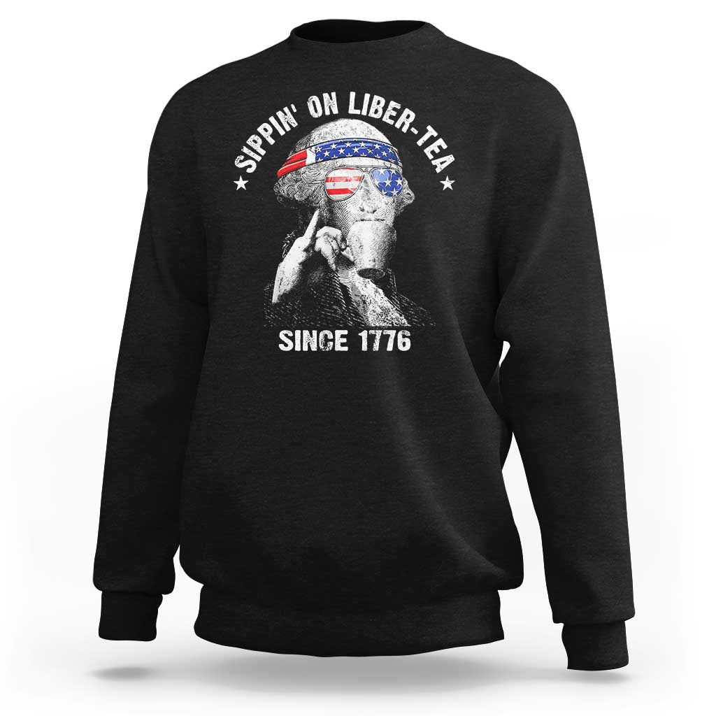 Funny George Washington Sweatshirt 4th Of July Sippin On Liber Tea Liberty American Flag 1776 - Wonder Print Shop