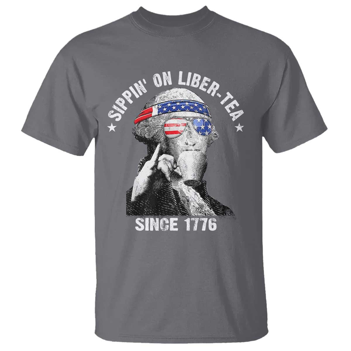 Funny George Washington T Shirt 4th Of July Sippin On Liber Tea Liberty American Flag 1776 - Wonder Print Shop