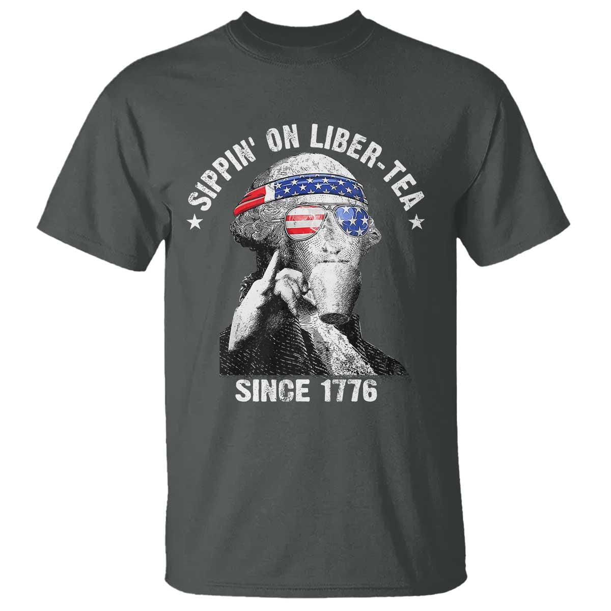 Funny George Washington T Shirt 4th Of July Sippin On Liber Tea Liberty American Flag 1776 - Wonder Print Shop