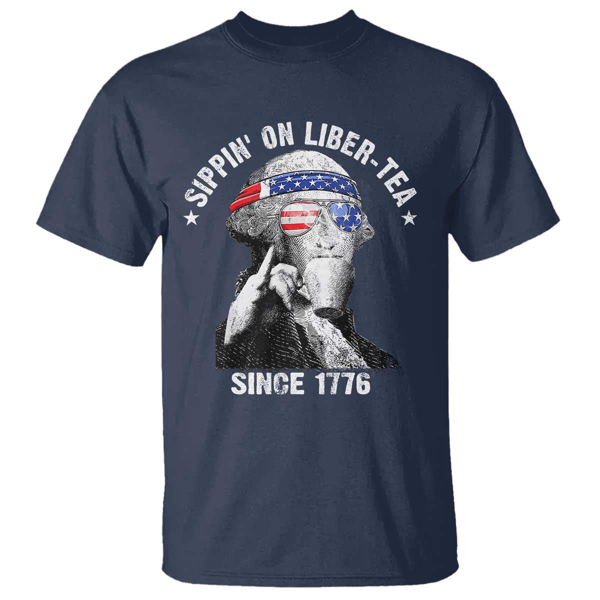 Funny George Washington T Shirt 4th Of July Sippin On Liber Tea Liberty American Flag 1776 - Wonder Print Shop