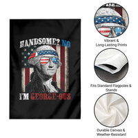 Funny 4th Of July Garden Flag George Washington Handsome No Georgeous - Wonder Print Shop
