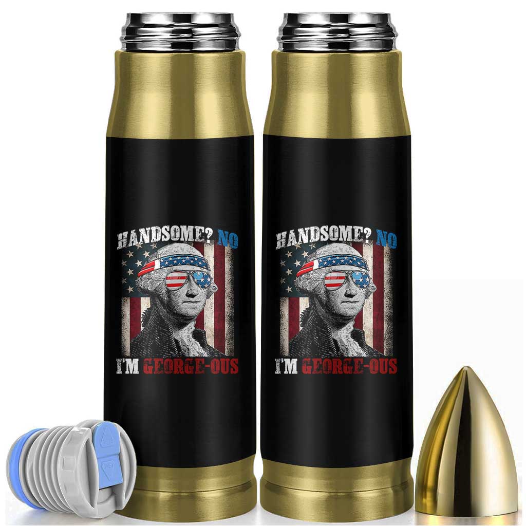 Funny 4th Of July Bullet Tumbler George Washington Handsome No Georgeous - Wonder Print Shop