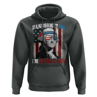 Funny 4th Of July Hoodie George Washington Handsome No Georgeous - Wonder Print Shop