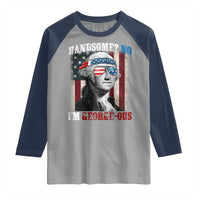 Funny 4th Of July Raglan Shirt George Washington Handsome No Georgeous - Wonder Print Shop