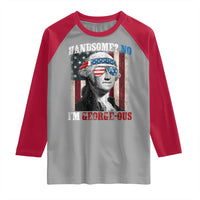 Funny 4th Of July Raglan Shirt George Washington Handsome No Georgeous - Wonder Print Shop