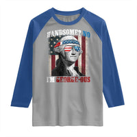 Funny 4th Of July Raglan Shirt George Washington Handsome No Georgeous - Wonder Print Shop