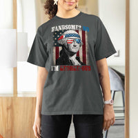 Funny 4th Of July T Shirt For Women George Washington Handsome No Georgeous - Wonder Print Shop